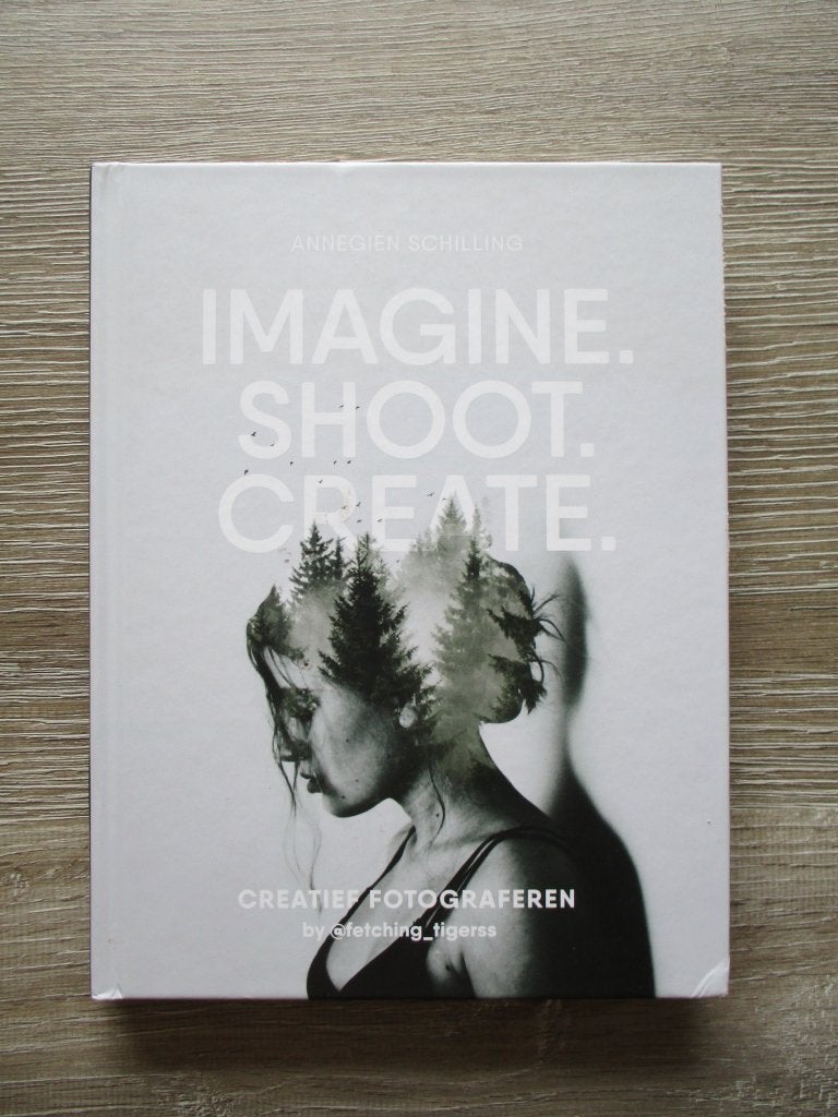 Imagine shoot create. Creatief fotograferen - Annegien Sch, Ophalen of Verzenden, Gelezen, Fotografen