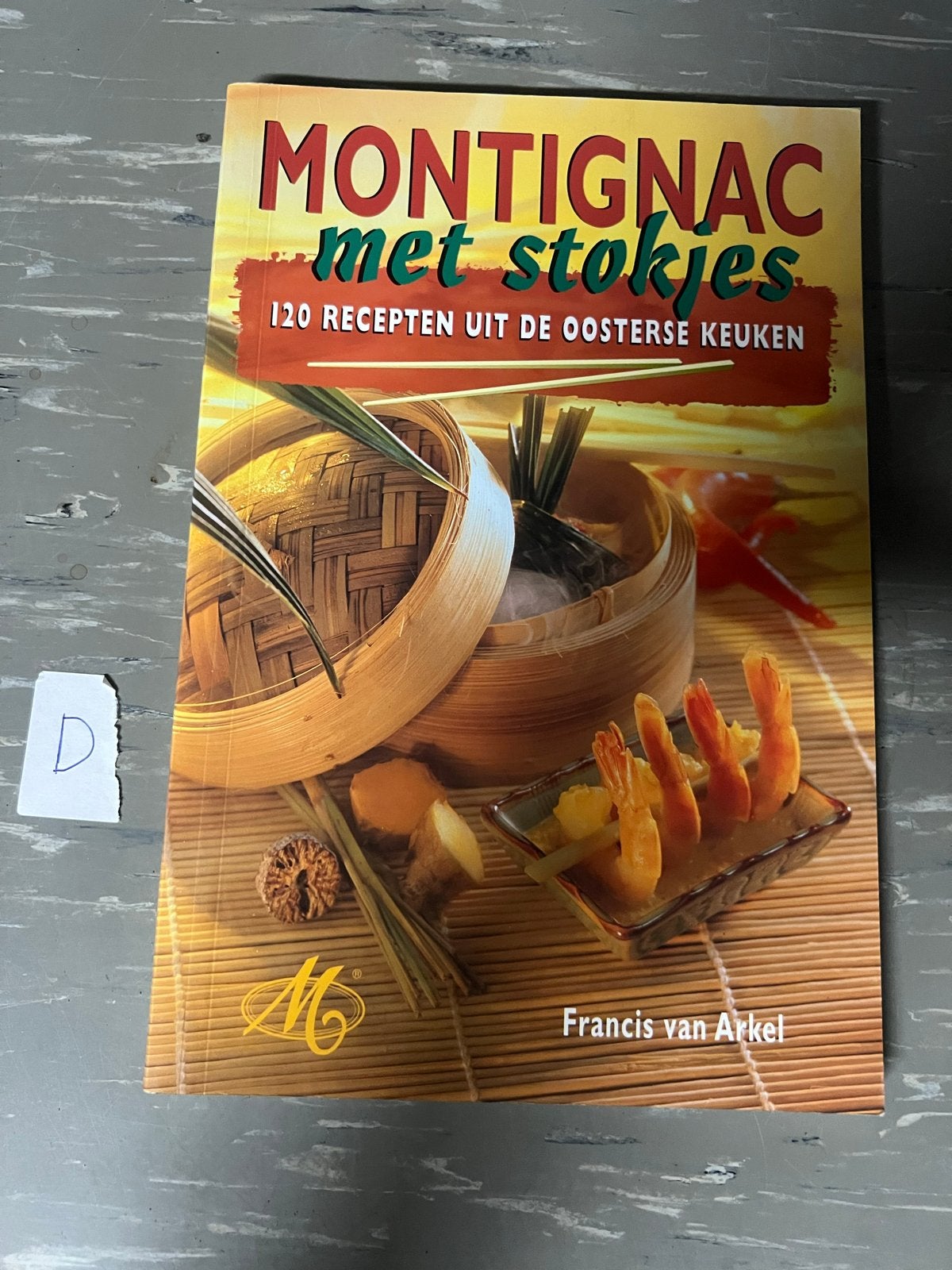 Montignac met stokjes: 120 recepten uit de Oosterse keuken, Boeken, Azië en Oosters, Voorgerechten en Soepen, Ophalen of Verzenden