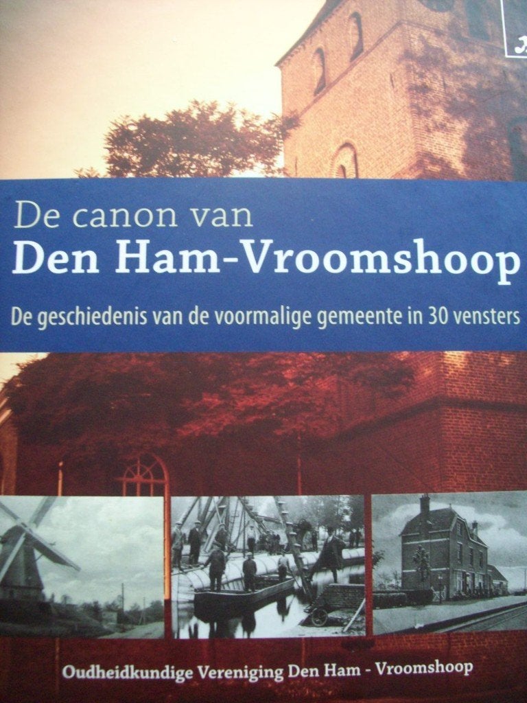 De Canon van den Ham - Vroomshoop, Verzenden, 20e eeuw of later, Zo goed als nieuw, Hans Dekker e.a.