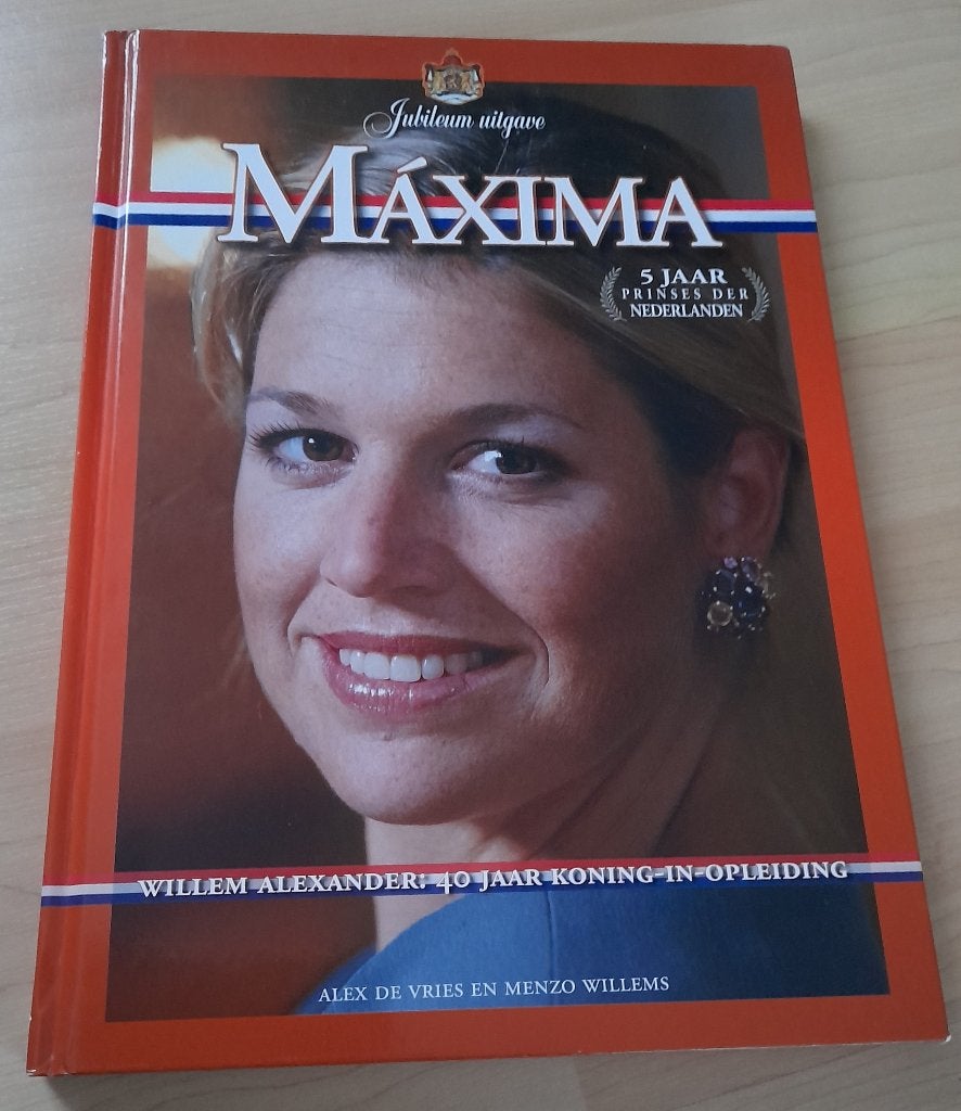 MAXIMA 5 JAAR PRINSES DER NEDERLANDEN  Alex de Vries en, Boeken, Ophalen of Verzenden, Zo goed als nieuw