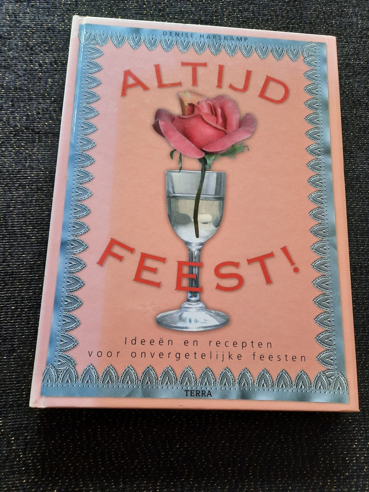 Altijd Feest!-Ideeën en recepten voor onvergetelijke feesten, Ophalen of Verzenden, Zo goed als nieuw, Denise Harskamp, Laura Jansen