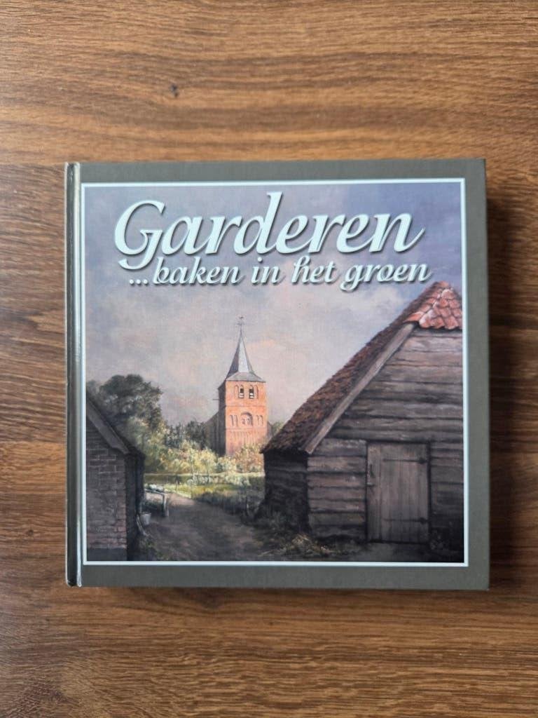 Garderen: Baken in het Groen door Gerjan Crebolder, Boeken, 20e eeuw of later, Ophalen of Verzenden, Zo goed als nieuw, Gerjan Crebolder