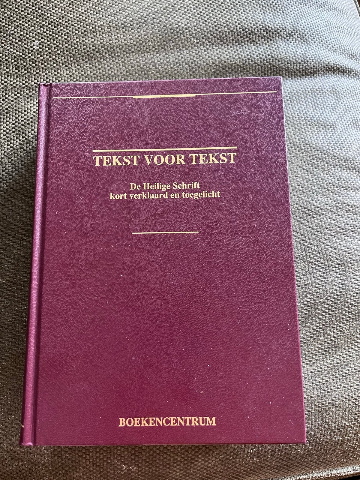 Tekst voor Tekst: De Heilige Schrift verklaard en toegelicht, Ophalen, Zo goed als nieuw, Christendom | Protestants