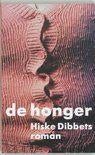 Hiske Dibbets - De honger, Ophalen of Verzenden, Zo goed als nieuw