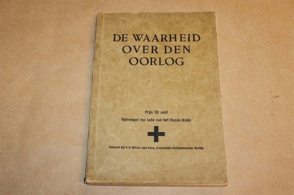 De Waarheid over den Oorlog — Duitse WOI Propaganda 1914, Ophalen of Verzenden, Tweede Wereldoorlog, Gelezen, Overige onderwerpen