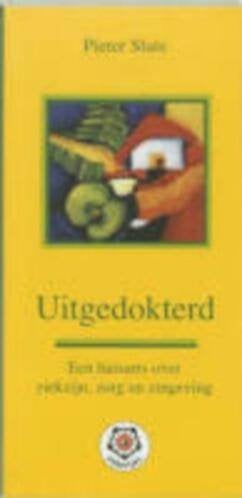 Uitgedokterd Pieter Sluis 9020201425, Boeken, Ophalen of Verzenden, Zo goed als nieuw, Sociale psychologie, Pieter Sluis