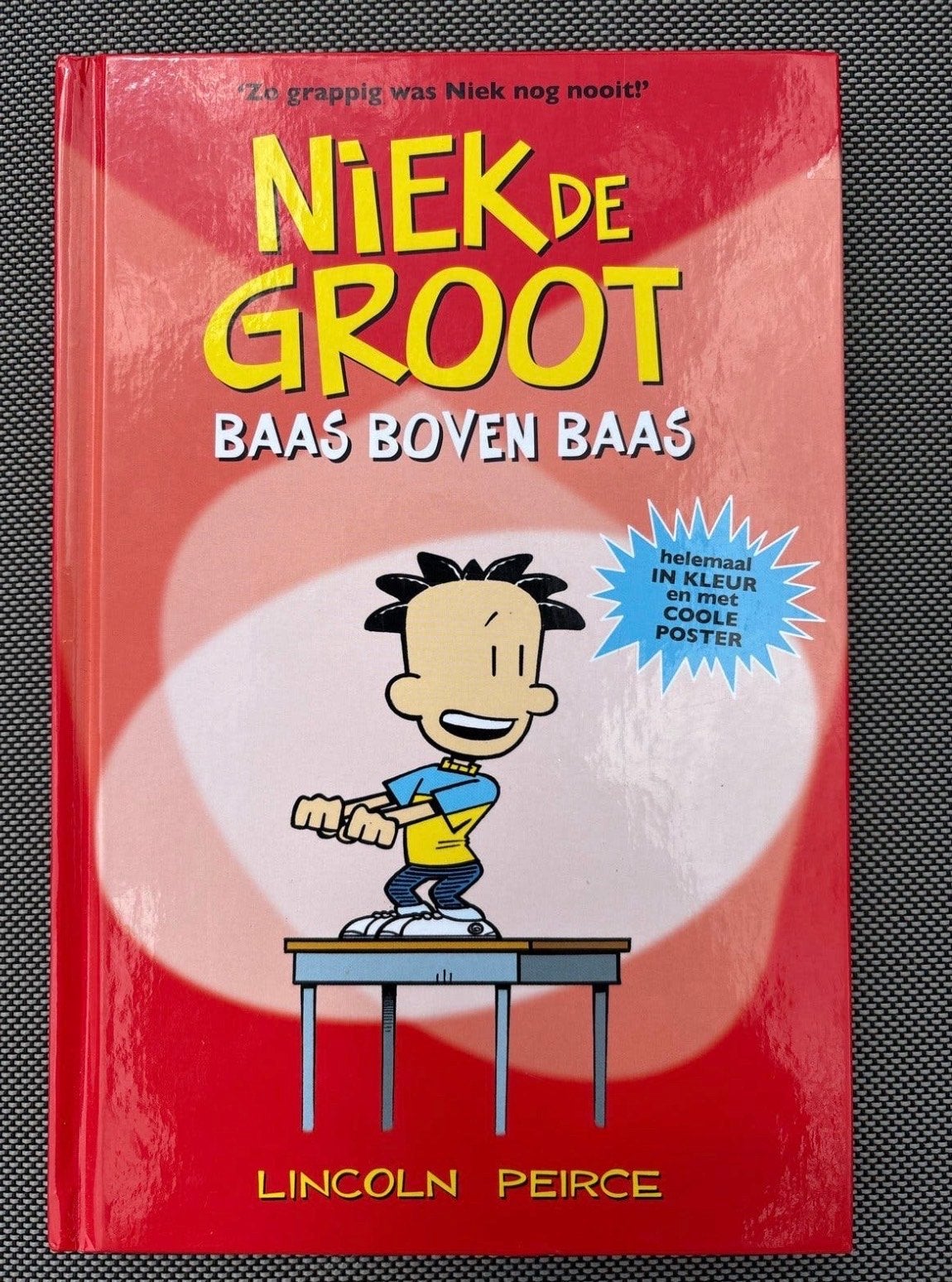 Niek de Groot: Baas Boven Baas - Lincoln Peirce, Ophalen of Verzenden, Zo goed als nieuw, Fictie