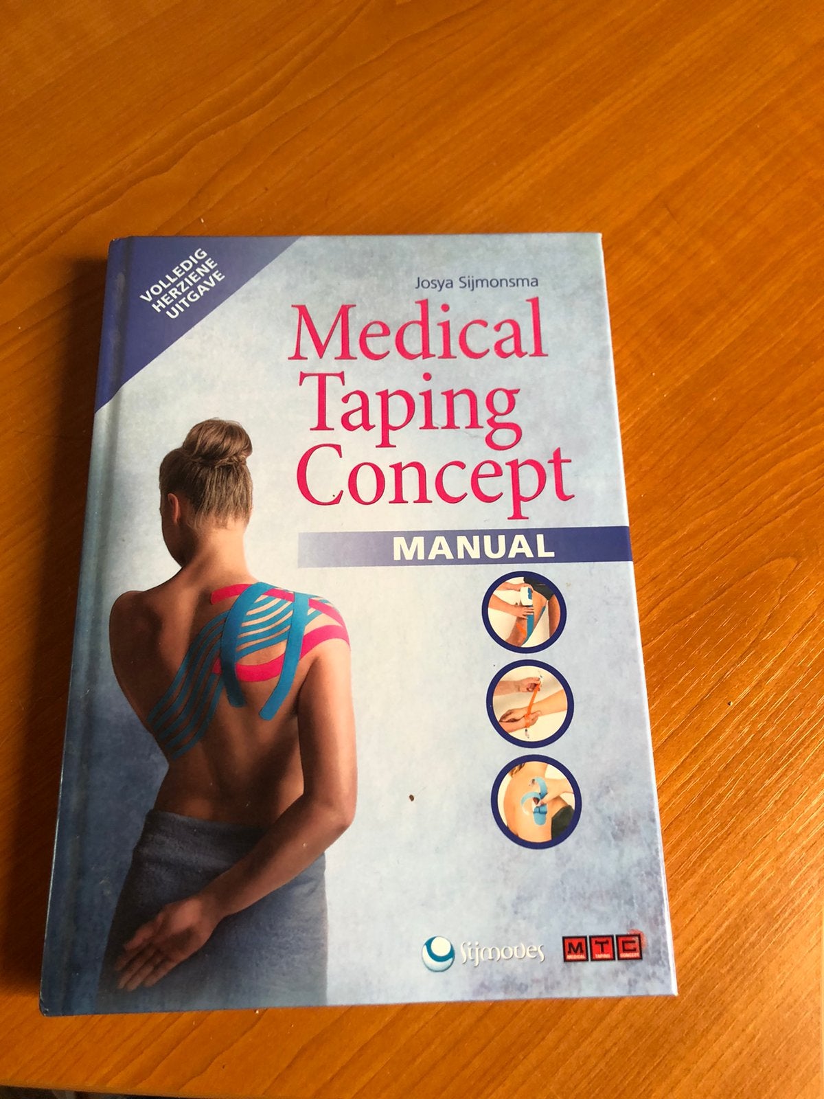 Josya Sijmonsma - Medical taping concept manual, Boeken, Ophalen of Verzenden, Zo goed als nieuw, Josya Sijmonsma, Natuurwetenschap