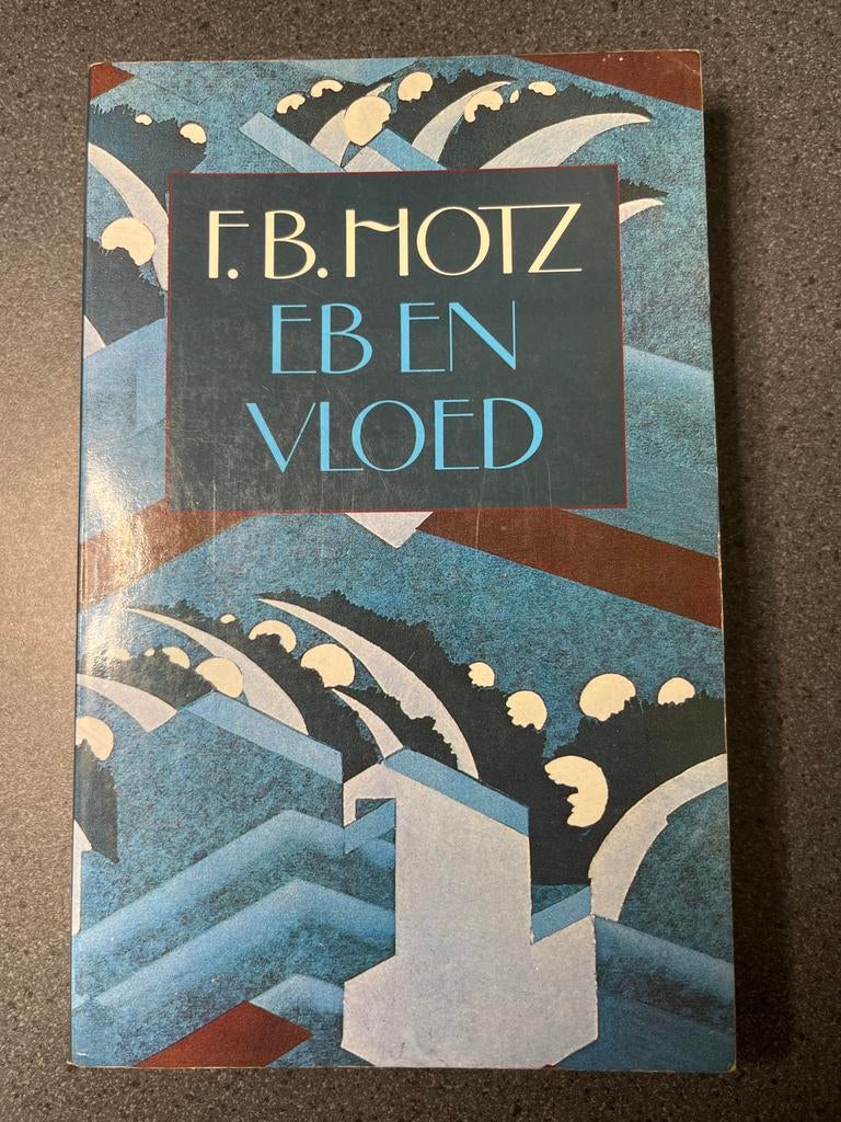F.B. Hotz - Eb en Vloed, Ophalen of Verzenden, Gelezen, Nederland