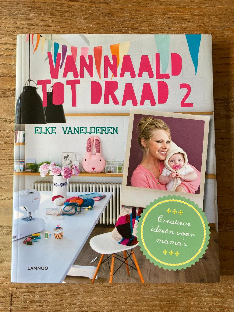 Elke Vanelderen - Van naald tot draad 2, Ophalen of Verzenden, Zo goed als nieuw, Borduren en Naaien, Elke Vanelderen