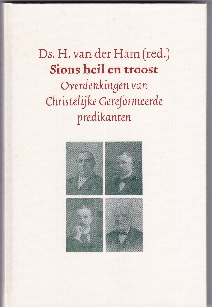 Ham, ds.H.v. der –Sions heil en troost (div. CGK-predikanten, Boeken, Ophalen of Verzenden, Zo goed als nieuw, Ham, ds.H.v. der