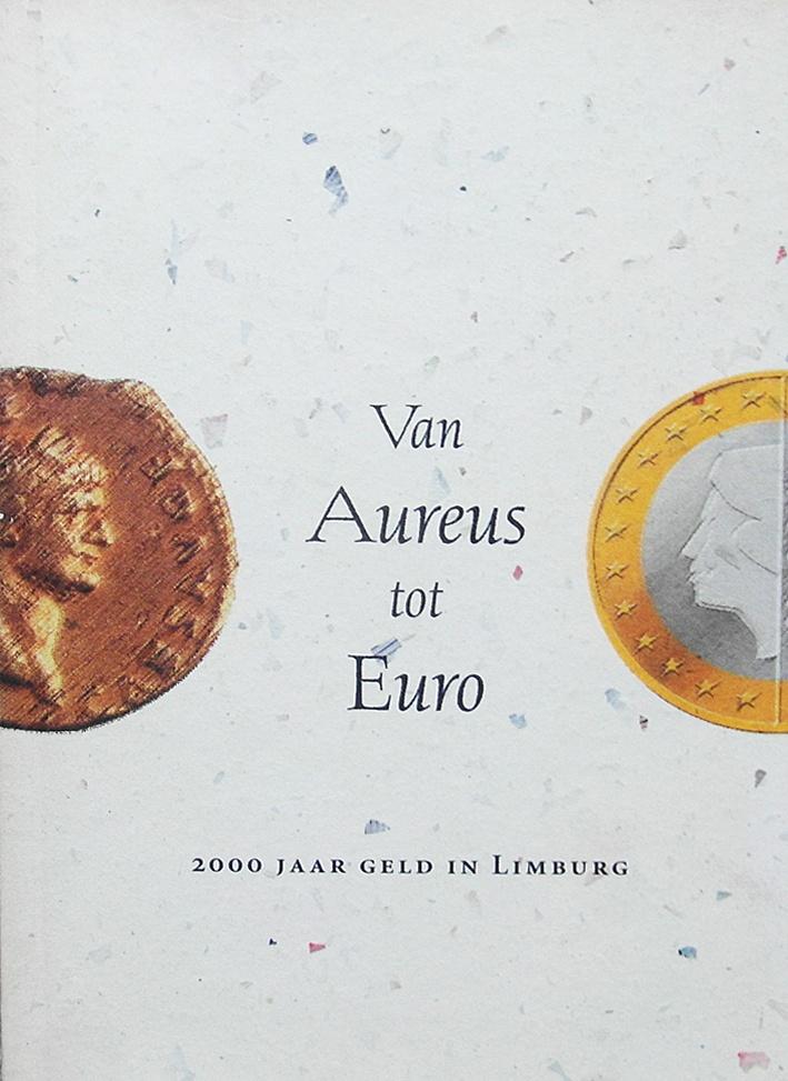 Van Aureus tot Euro. 2000 Jaar geld in Limburg., Ophalen of Verzenden, Zo goed als nieuw