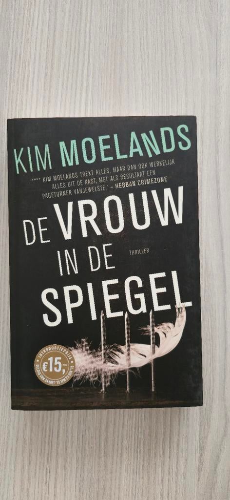 De Vrouw in de Spiegel - Kim Moelands, Boeken, Ophalen of Verzenden, Zo goed als nieuw, Kim Moelands, Nederland
