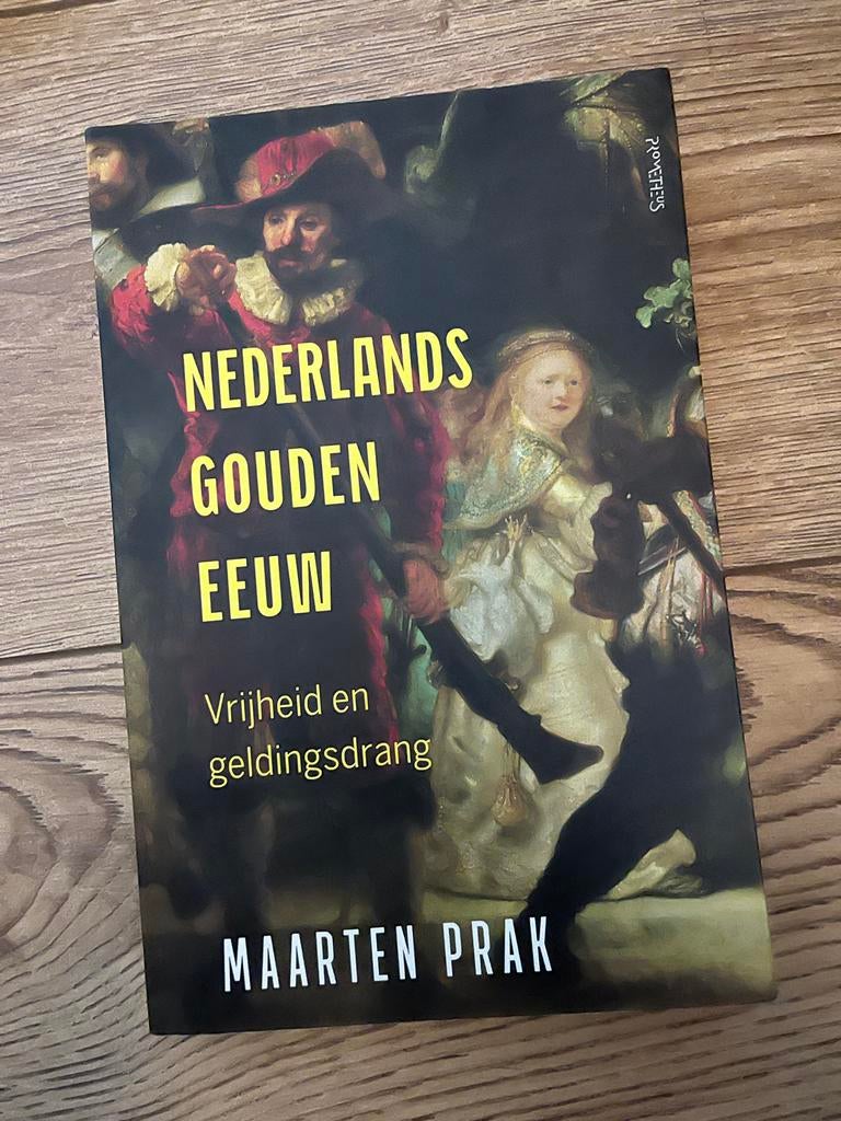 Nederlands Gouden Eeuw - Vrijheid en geldingsdrang, Ophalen of Verzenden, 17e en 18e eeuw, Zo goed als nieuw