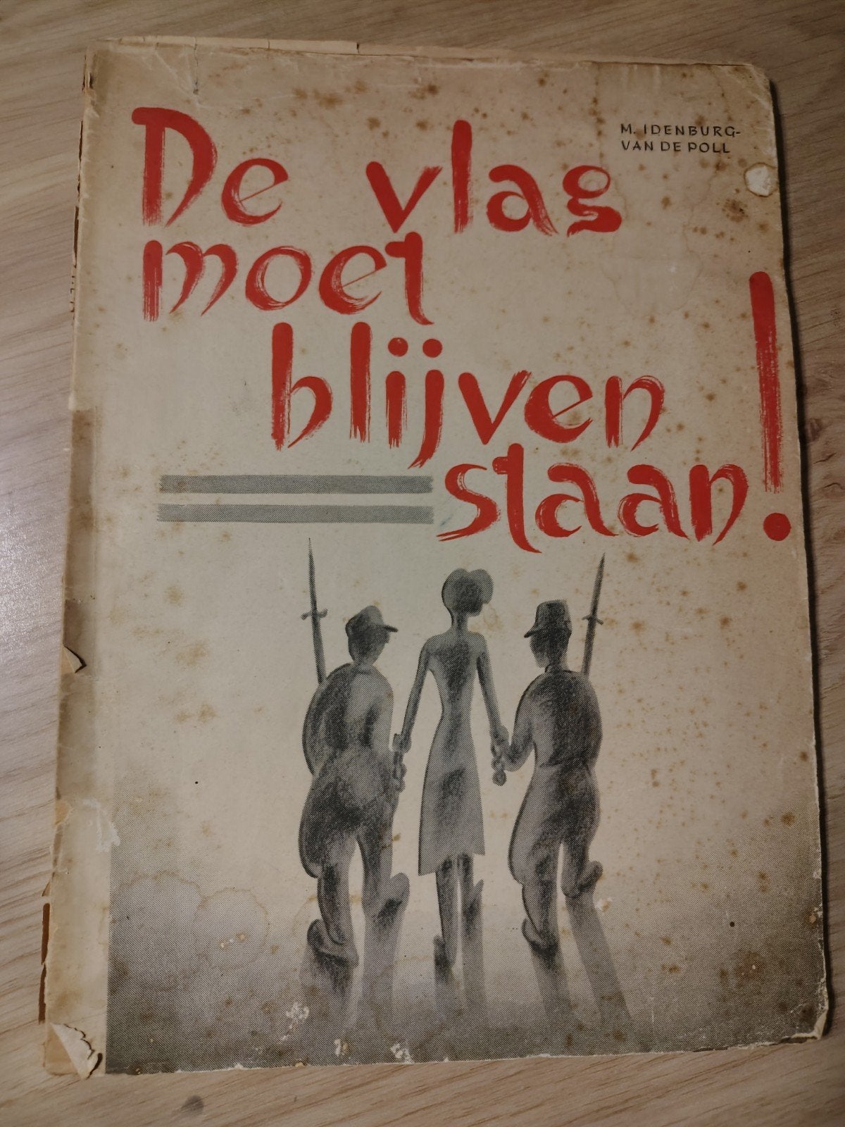De vlag moet blijven staan! M. Idenburg-van de Poll, Ophalen of Verzenden, Tweede Wereldoorlog, Zo goed als nieuw