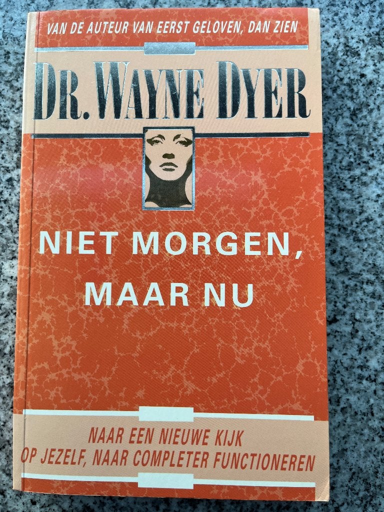   Niet morgen, maar nu (Wayne Dyer), Boeken, Gelezen, Dr. Wayne Dyer, Persoonlijkheidsleer, Ophalen of Verzenden