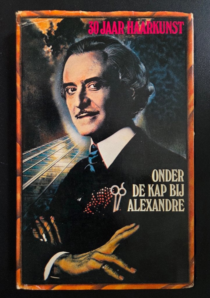 Onder de kap bij Alexandre - 30 jaar haarkunst, Verzenden, Gelezen, Mode algemeen, Alexandre/Etienne de Monpezat