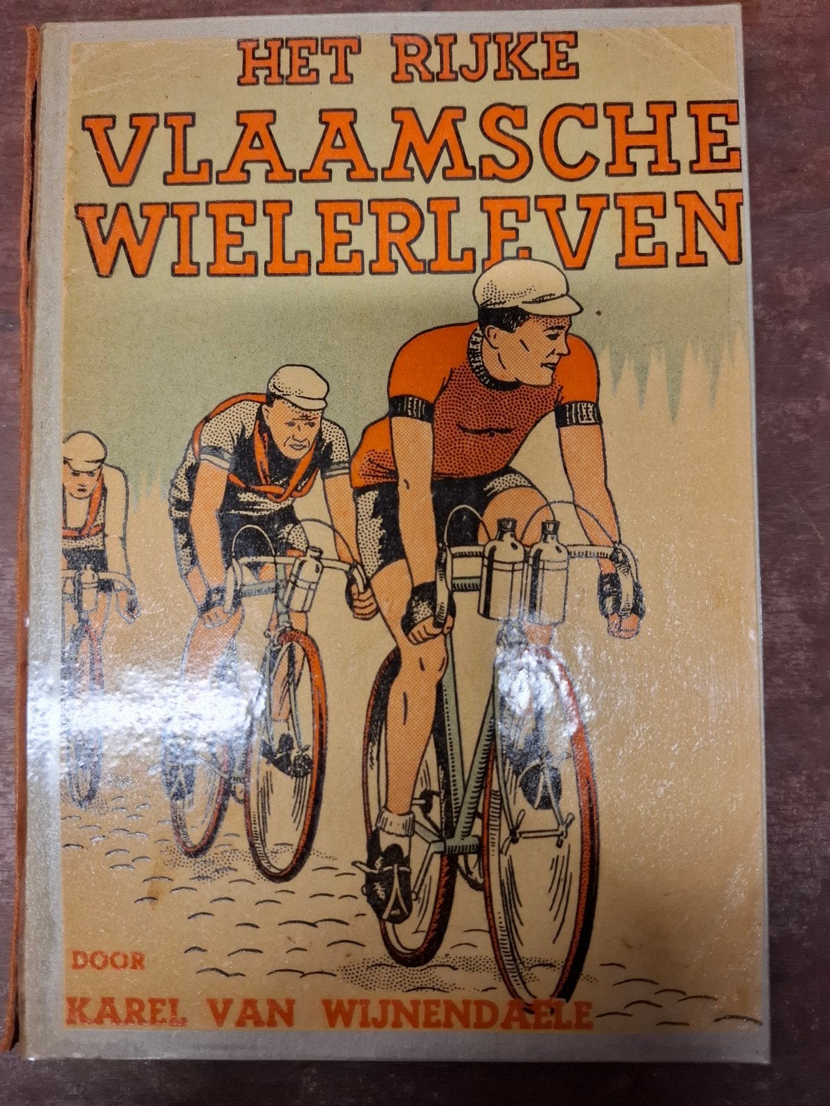 Het Rijke Vlaamsche Wielerleven Karel van Wijnendaele (1943, Ophalen of Verzenden, Gelezen, Karel van Wijnendaele, Lopen en Fietsen