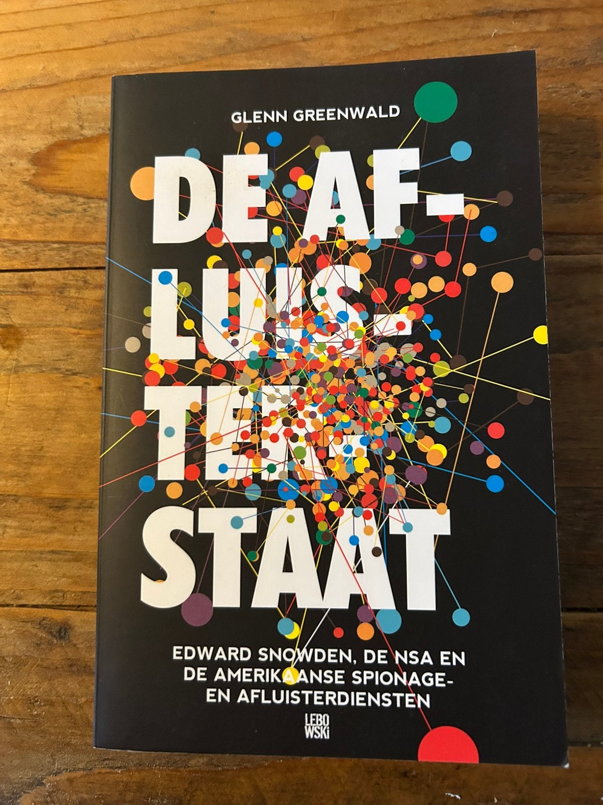 Glenn Greenwald - De afluisterstaat, Verzenden, Zo goed als nieuw, Glenn Greenwald