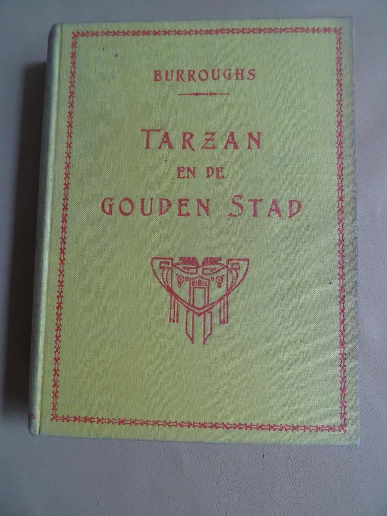 Tarzan en de gouden stad 1e druk 1934 Edgar Rice Burroughs, Antiek en Kunst, Ophalen of Verzenden, Edgar Rice Burroughs