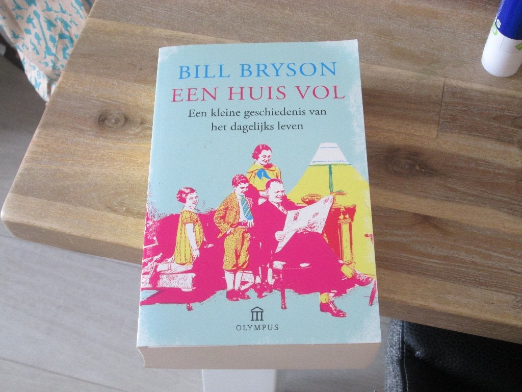 Bill Bryson - Een huis vol: Geschiedenis dagelijks leven, Boeken, Europa overig, Ophalen of Verzenden, Zo goed als nieuw, Bill Bryson