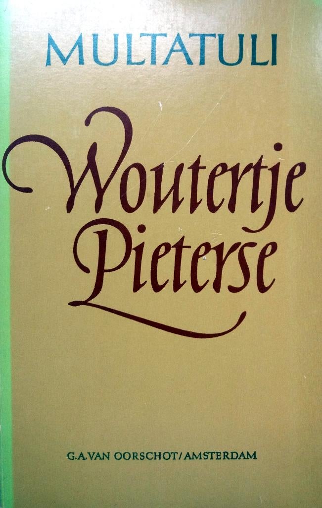 Multatuli - Woutertje Pieterse (Ex.1), Boeken, Ophalen of Verzenden, Gelezen, Nederland