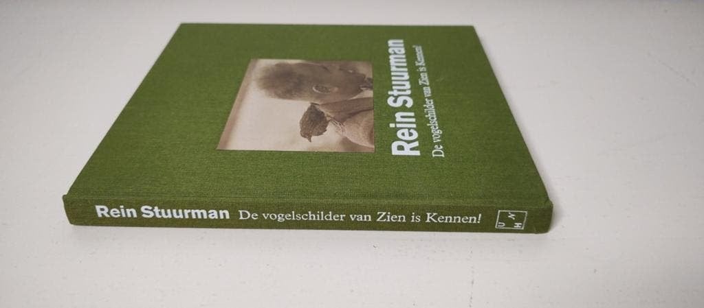 REIN STUURMAN -De vogelschilder van Zien is Kennen!, Ophalen of Verzenden, Zo goed als nieuw, Rein Stuurman, Schilder- en Tekenkunst
