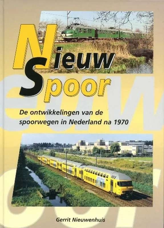Nieuw Spoor Gerrit Nieuwenhuizen, Verzamelen, Ophalen of Verzenden, Zo goed als nieuw, Trein, Boek of Tijdschrift