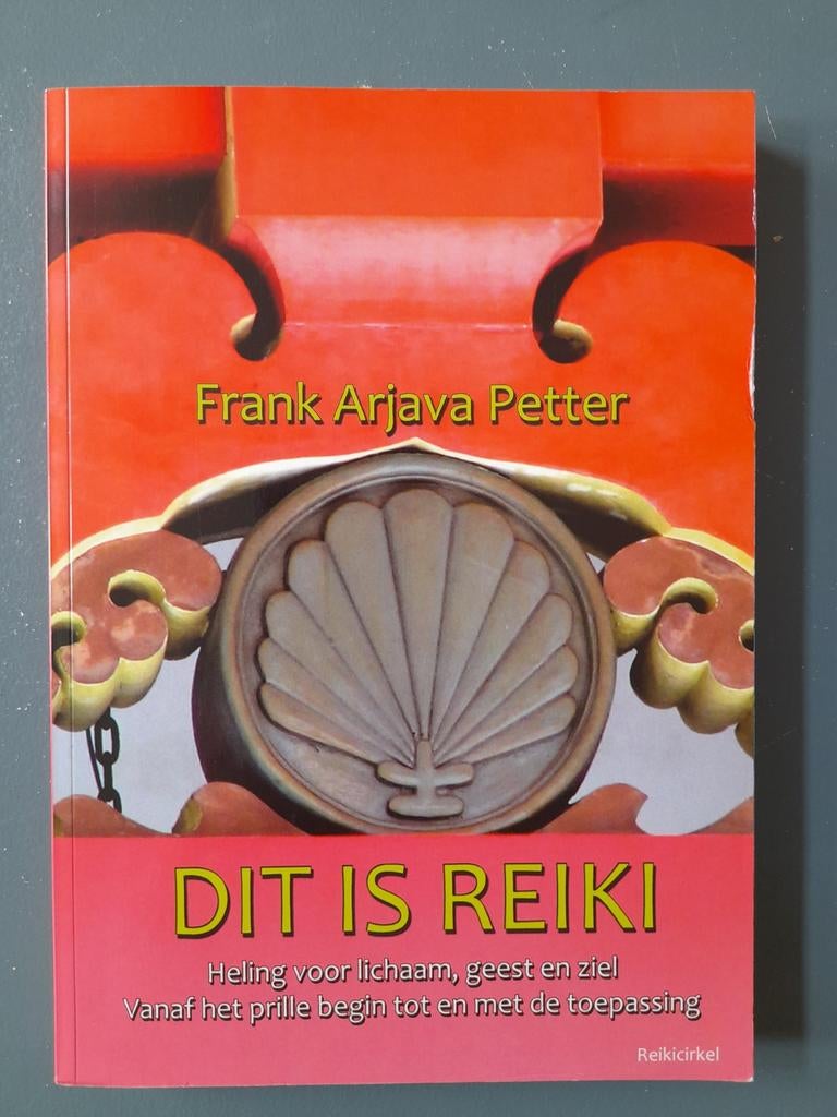 Dit is Reiki: Heling voor lichaam, geest en ziel, Gelezen, Achtergrond en Informatie, Spiritualiteit algemeen, Frank Arjava Petter