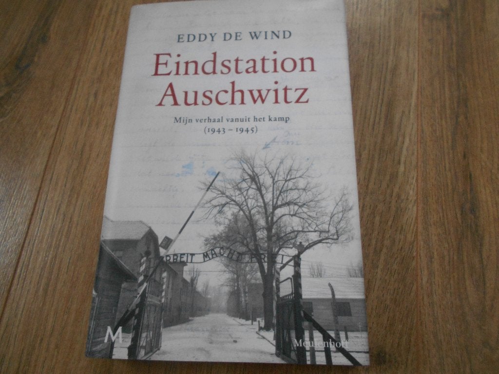 Eddy de Wind Eindstation Auschwitz, Boeken, Ophalen of Verzenden, Tweede Wereldoorlog, Zo goed als nieuw, Overige onderwerpen