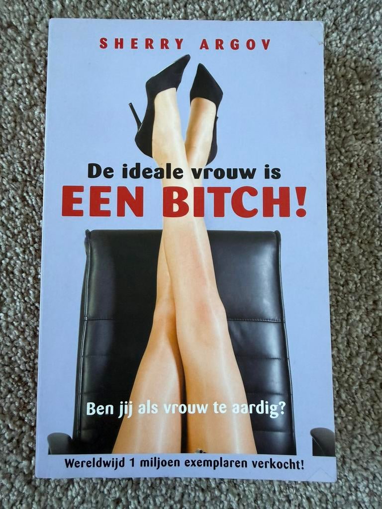 De ideale vrouw is een bitch ! - Shelly Argov, Verzenden, Zo goed als nieuw