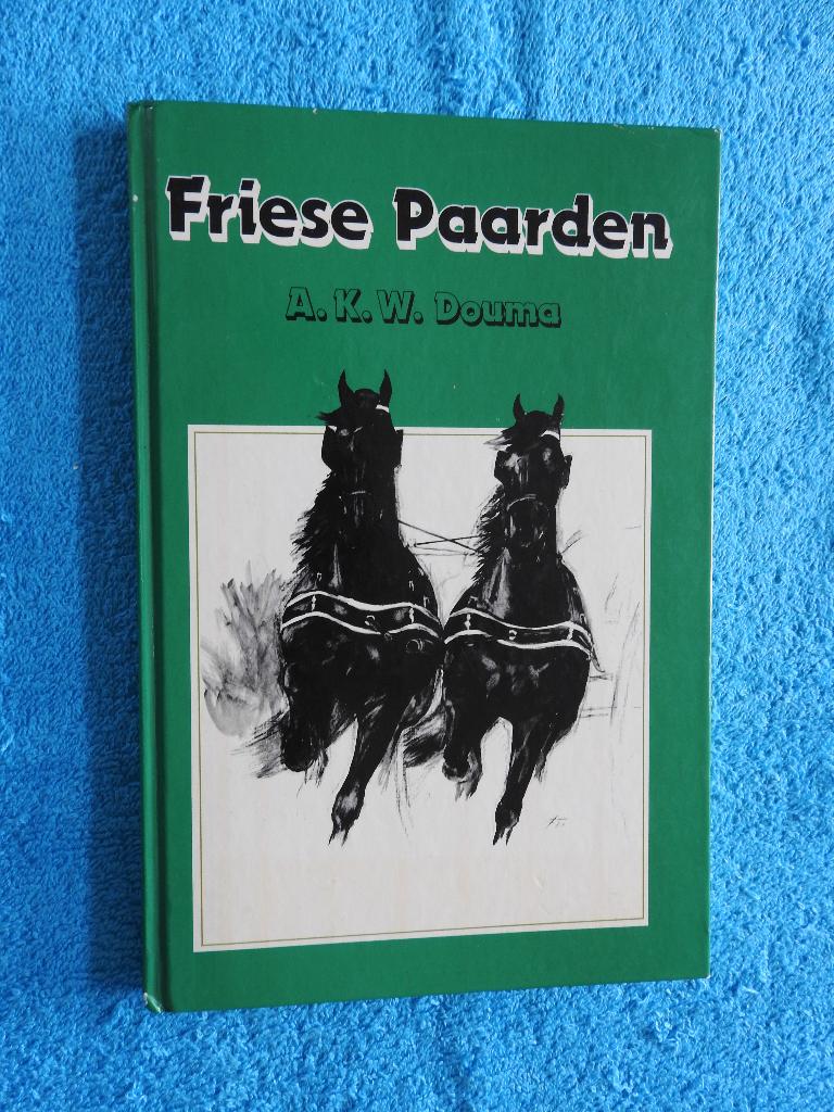 Friese Paarden - A.K.W. Douma, Boeken, Ophalen of Verzenden, Zo goed als nieuw, Paarden of Pony's