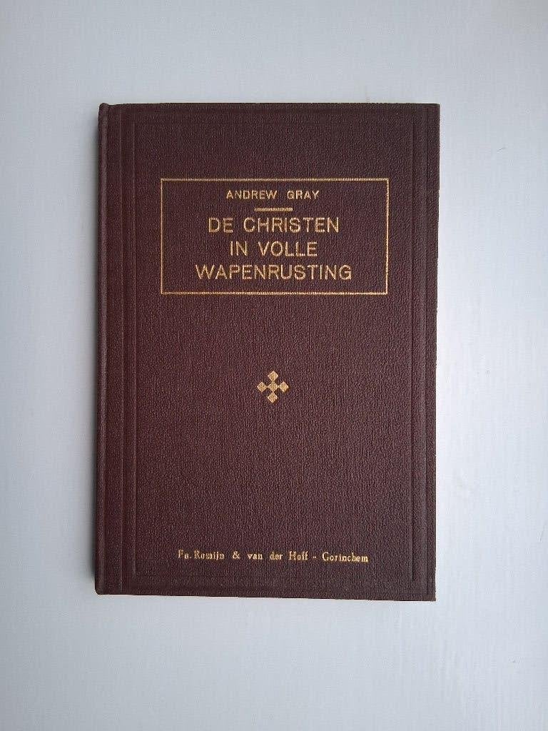 De Christen in volle wapenrusting - Andrew Gray, Boeken, Christendom | Protestants, Ophalen of Verzenden, Zo goed als nieuw, Andrew Gray