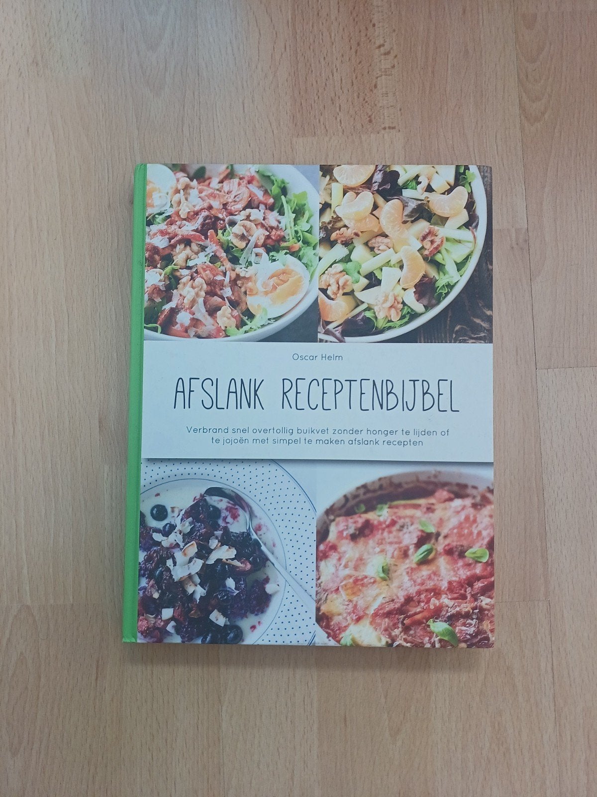 Afslank Receptenbijbel - Oscar Helm, Boeken, Oscar Helm, Gezond koken, Voorgerechten en Soepen, Ophalen of Verzenden