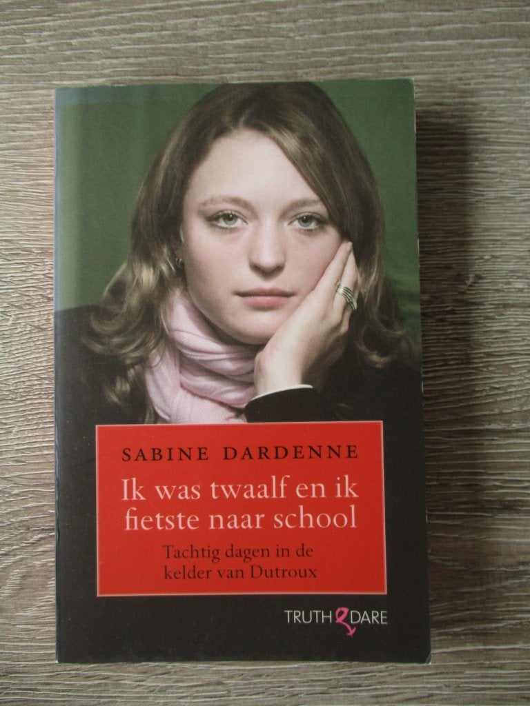Ik was twaalf en ik fietste naar school - Sabine Dardenne, Boeken, Ophalen of Verzenden, Gelezen, Overige