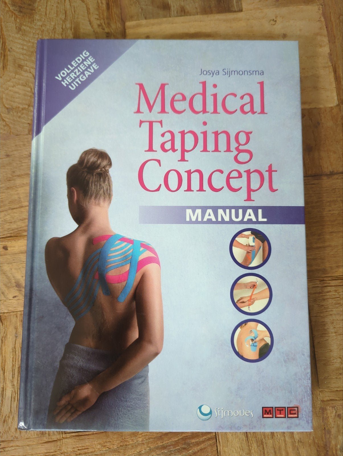 Medical Taping Concept Manual - Josya Sijmonsma, Boeken, Ophalen of Verzenden, Zo goed als nieuw, Gezondheid en Conditie