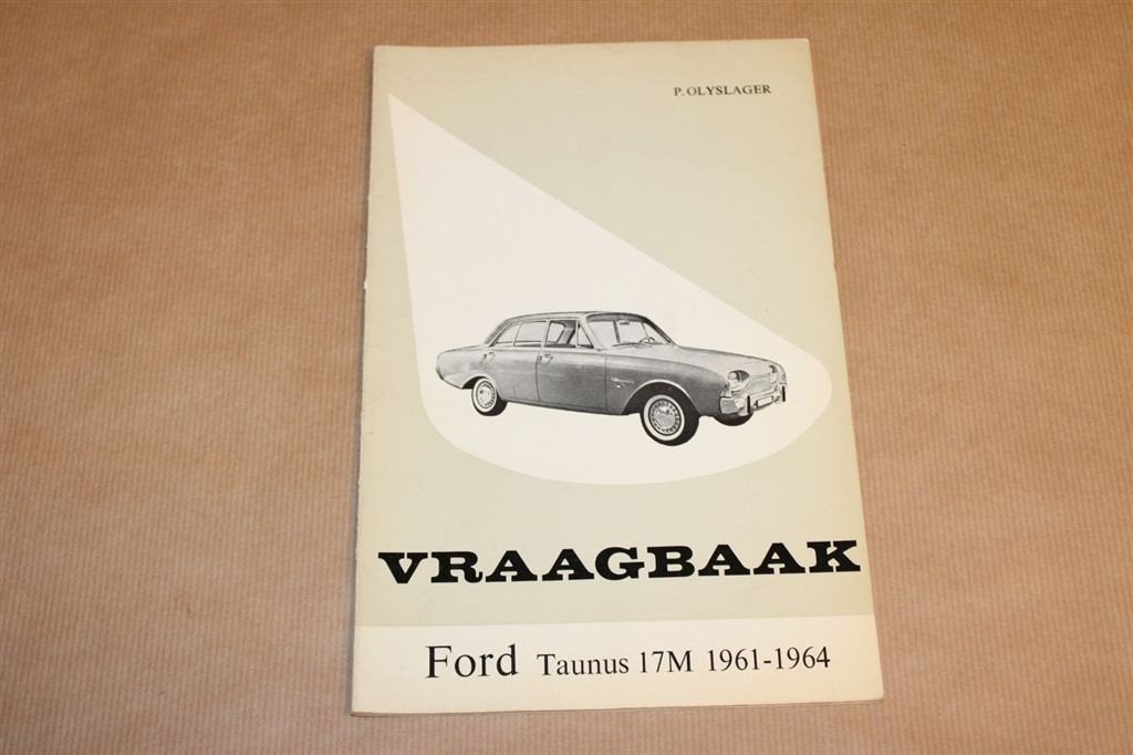 Vraagbaak Fort Taunus 17M 1961-1964, Auto diversen, Handleidingen en Instructieboekjes, Ophalen of Verzenden