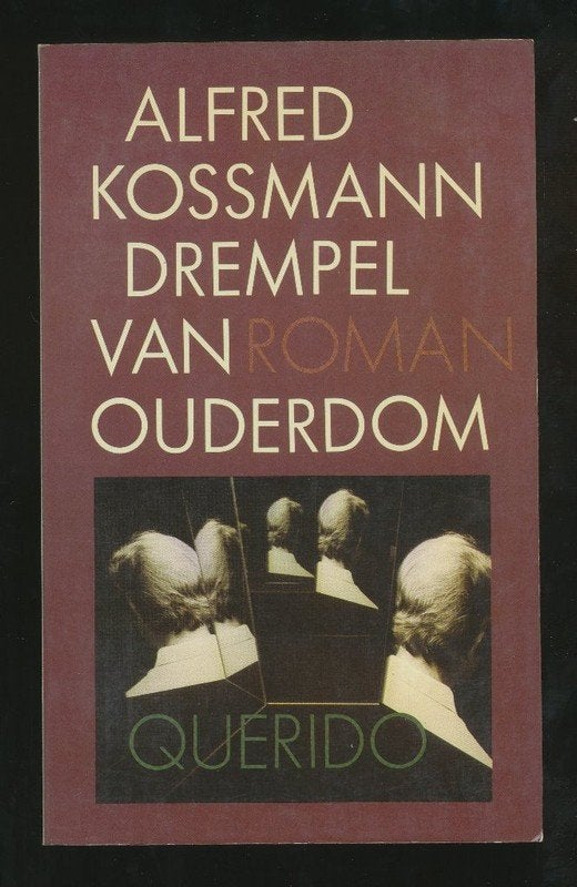 ALFRED KOSSMANN: Drempel van ouderdom, Ophalen of Verzenden, Gelezen, Nederland