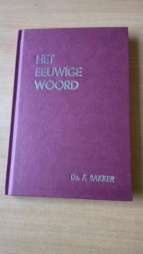 Het eeuwige woord. Ds F Bakker. Deel 2, Ophalen of Verzenden, Zo goed als nieuw, Ds F Bakker, Christendom | Protestants