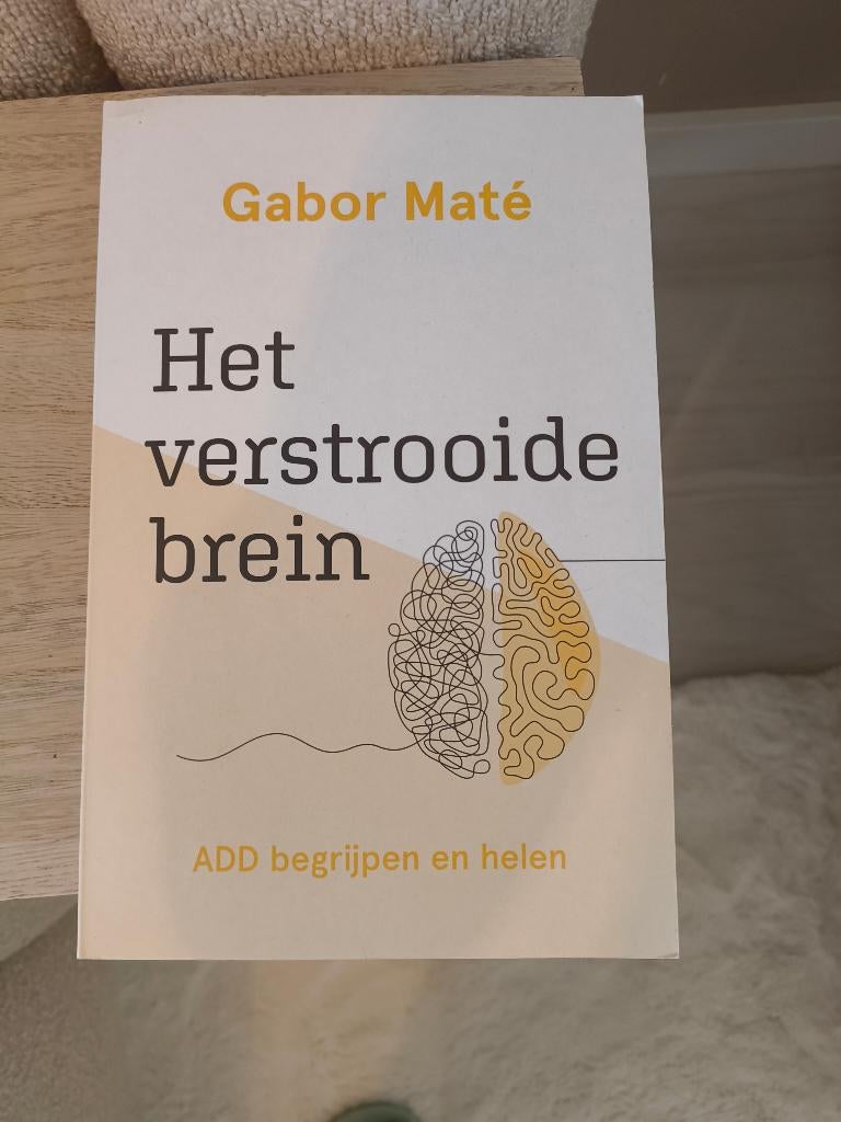 Het verstrooide brein - Gabor Mate, Boeken, Ophalen, Zo goed als nieuw, Sociale psychologie, Gabor Maté