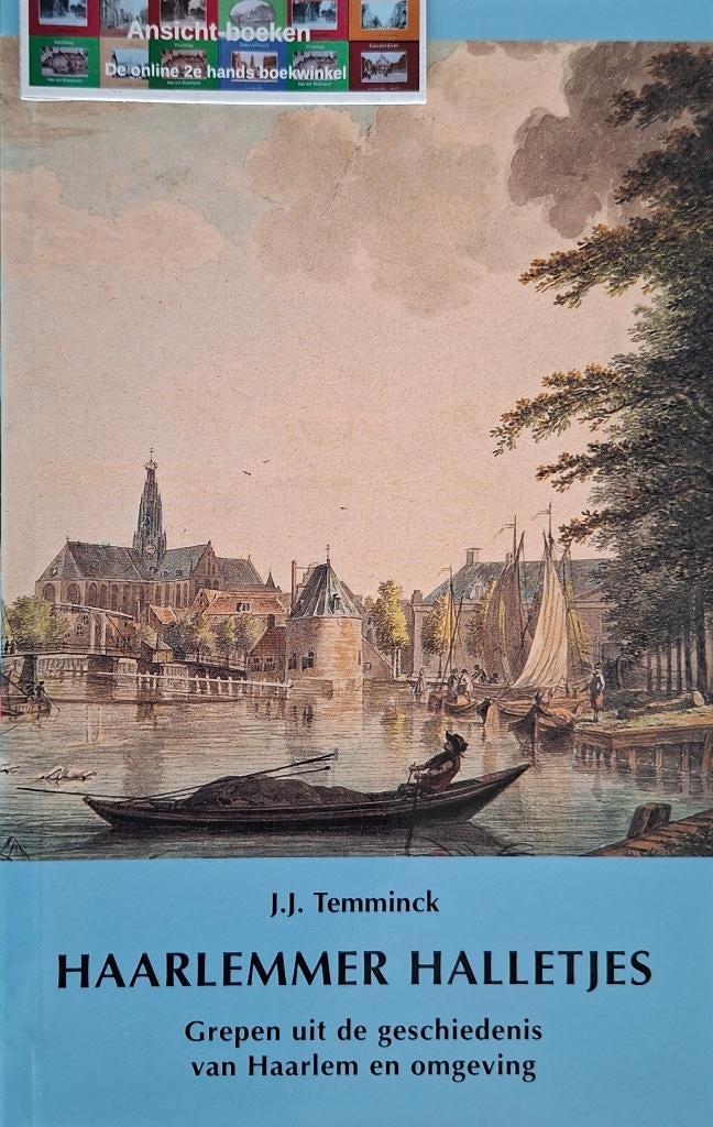 J.J. Temminck; Haarlemmer Halletjes, grepen uit de geschiede, 19e eeuw, Ophalen of Verzenden, Zo goed als nieuw, J.J. Temminck
