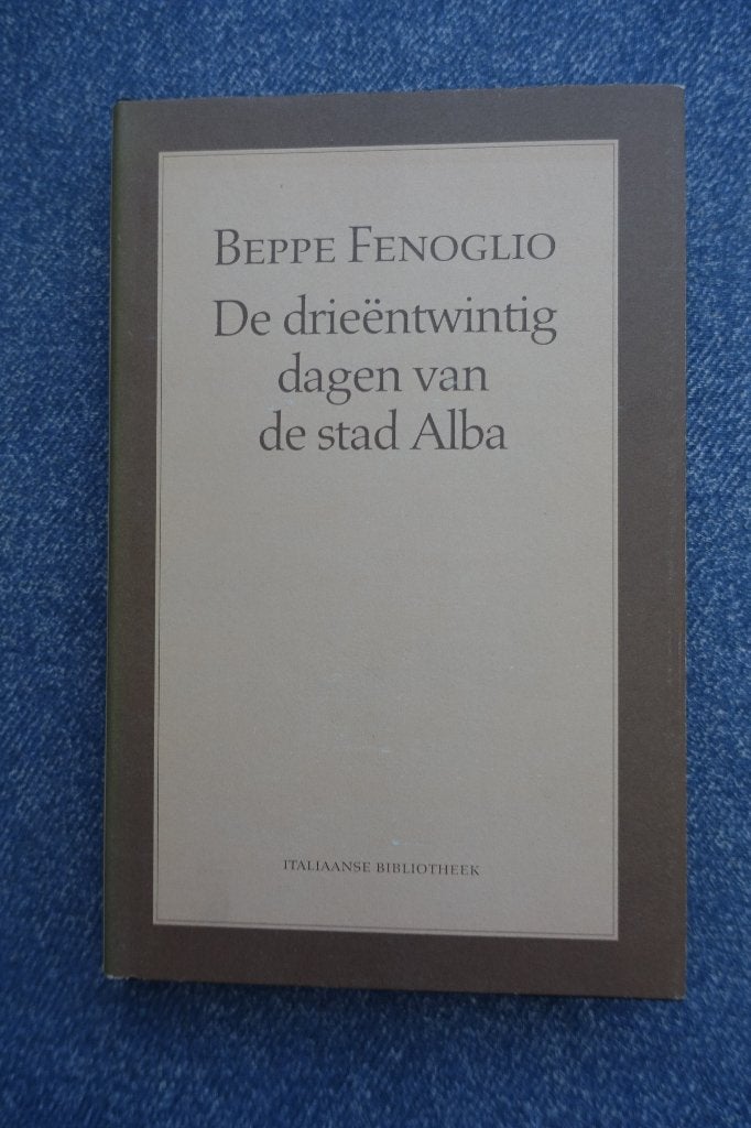 Beppe Fenoglio. De 23 dagen van de stad Alba (Italië), Ophalen of Verzenden, Zo goed als nieuw, Europa overig
