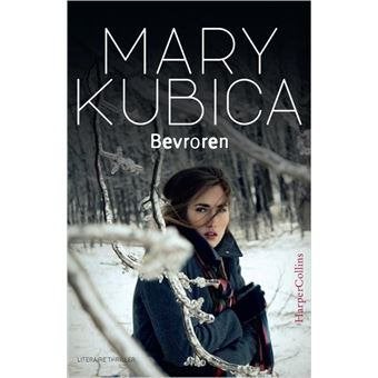 Mary Kubica : Bevroren, Ophalen of Verzenden, Zo goed als nieuw