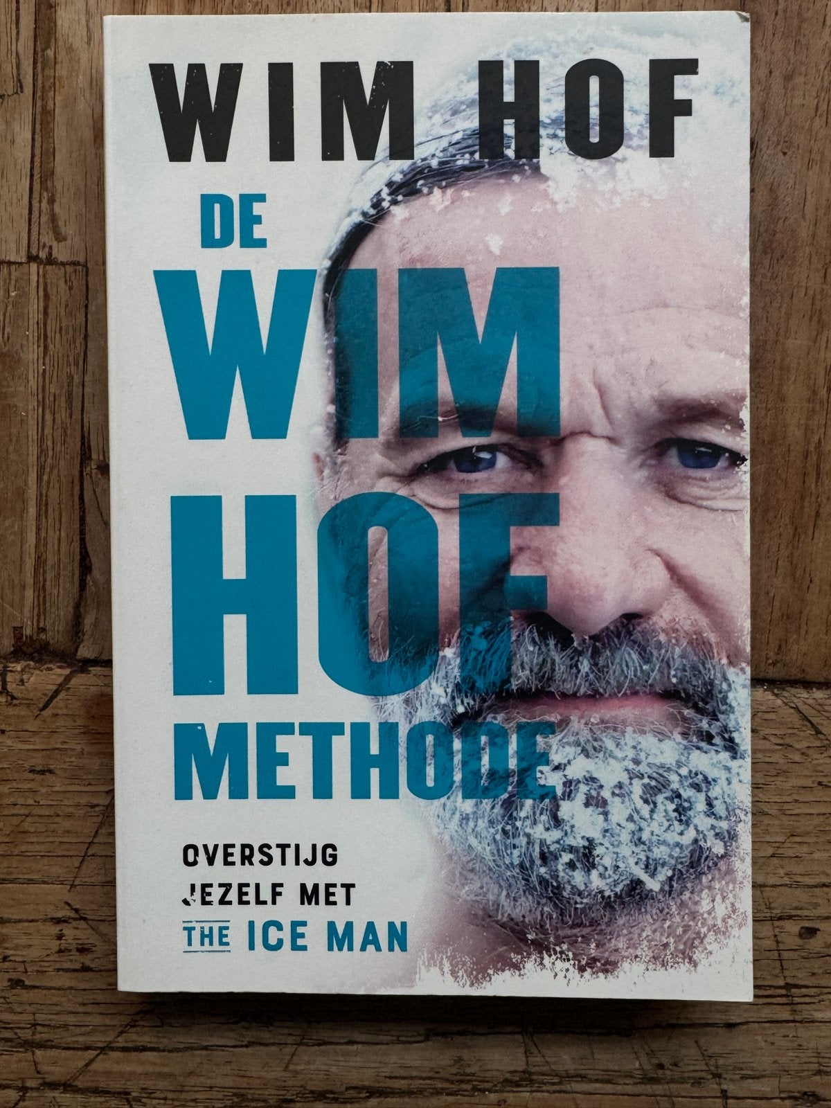 Wim Hof Methode: Overstijg jezelf met The Ice Man, Boeken, Ophalen of Verzenden, Zo goed als nieuw, Gezondheid en Conditie