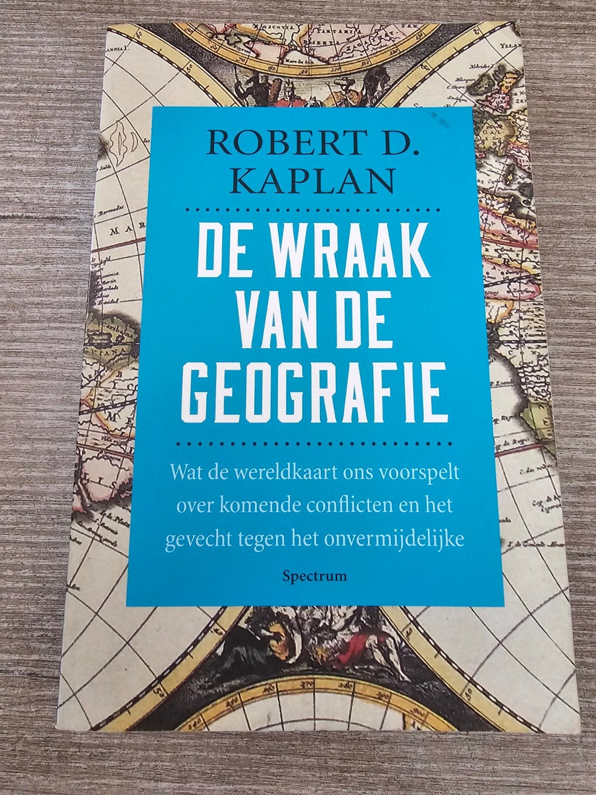 De Wraak van de Geografie - Robert D. Kaplan, Boeken, Ophalen of Verzenden, Gelezen, Robert D. Kaplan