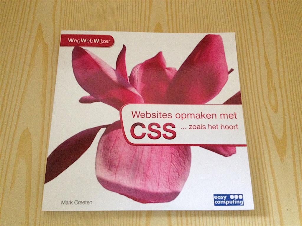 Mark Creeten - Websites opmaken met CSS zoals het hoort, Boeken, Ophalen, Nieuw, Internet of Webdesign, Mark Creeten