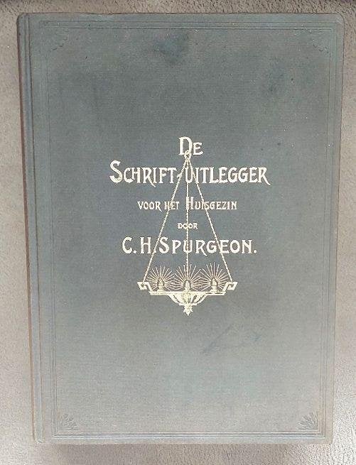 C.H. Spurgeon: De Schriftuitlegger voor het huisgezin, Ophalen of Verzenden, Gelezen, Christendom | Protestants