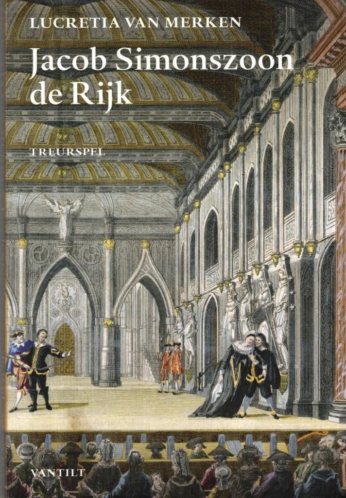 Jacob Simonszoon de Rijk. Treurspel, Ophalen of Verzenden, Toneel, Lucretia van Merken