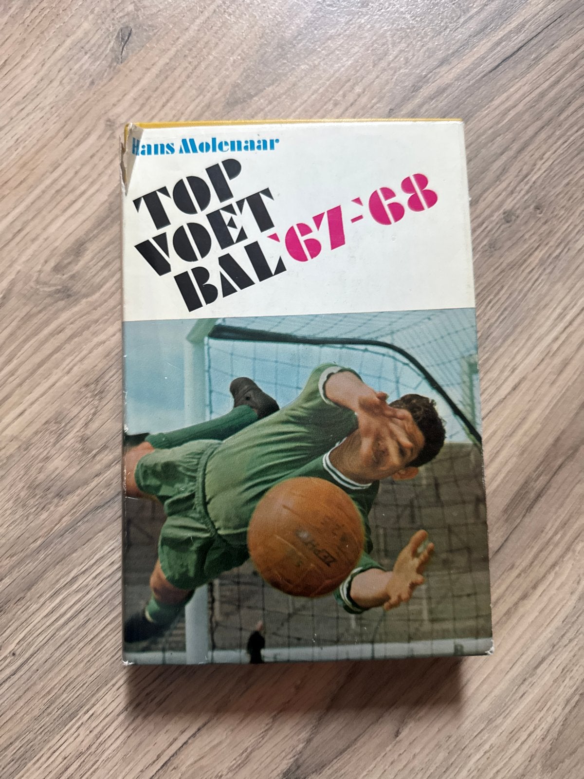 Top Voetbal 67-68 - Hans Molenaar (met beschadigde kaft), Ophalen of Verzenden, Gelezen, Balsport