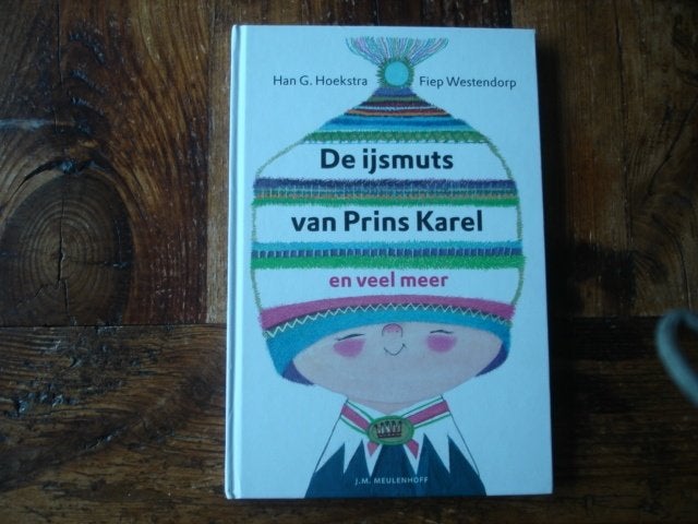 HH.(1535) de ijsmuts van prins karel en veel meer. Fiep, Ophalen of Verzenden, Zo goed als nieuw, Fictie algemeen